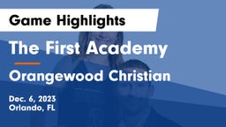 The First Academy vs Orangewood Christian  Game Highlights - Dec. 6, 2023