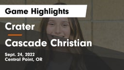 Crater  vs Cascade Christian  Game Highlights - Sept. 24, 2022