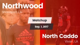 Matchup: Northwood High vs. North Caddo  2017