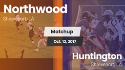 Matchup: Northwood High vs. Huntington  2017