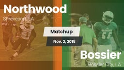 Matchup: Northwood High vs. Bossier  2018