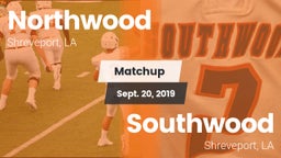 Matchup: Northwood High vs. Southwood  2019
