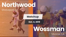 Matchup: Northwood High vs. Wossman  2019