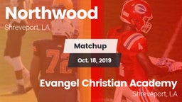 Matchup: Northwood High vs. Evangel Christian Academy  2019