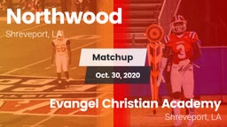 Matchup: Northwood High vs. Evangel Christian Academy  2020