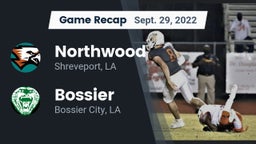 Recap: Northwood  vs. Bossier  2022