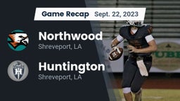 Recap: Northwood  vs. Huntington  2023