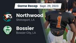 Recap: Northwood  vs. Bossier  2023