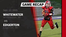 Recap: Whitewater  vs. Edgerton  2015