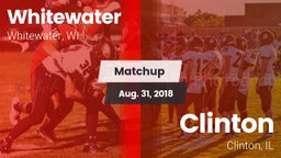 Matchup: Whitewater High vs. Clinton  2018