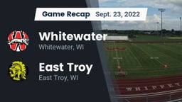 Recap: Whitewater  vs. East Troy  2022