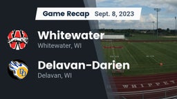 Recap: Whitewater  vs. Delavan-Darien  2023