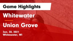 Whitewater  vs Union Grove  Game Highlights - Jan. 30, 2021