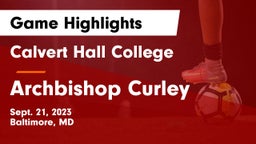Calvert Hall College  vs Archbishop Curley Game Highlights - Sept. 21, 2023