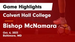 Calvert Hall College  vs Bishop McNamara  Game Highlights - Oct. 6, 2023