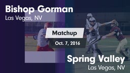 Matchup: Bishop Gorman vs. Spring Valley  2016