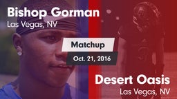 Matchup: Bishop Gorman vs. Desert Oasis  2016