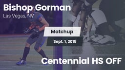 Matchup: Bishop Gorman vs. Centennial HS OFF 2018