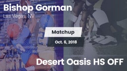 Matchup: Bishop Gorman vs. Desert Oasis HS OFF 2018