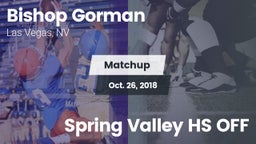 Matchup: Bishop Gorman vs. Spring Valley HS OFF 2018