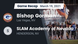 Recap: Bishop Gorman  vs. SLAM Academy of Nevada  2021