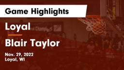 Loyal  vs Blair Taylor Game Highlights - Nov. 29, 2022