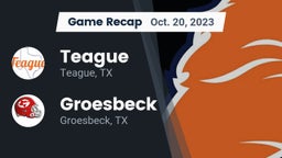 Recap: Teague  vs. Groesbeck  2023