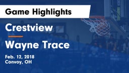 Crestview  vs Wayne Trace  Game Highlights - Feb. 12, 2018