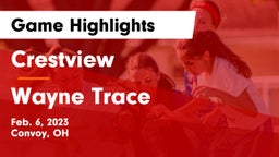 Crestview  vs Wayne Trace  Game Highlights - Feb. 6, 2023