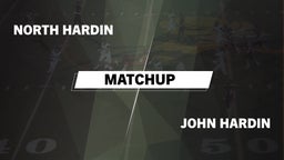 Matchup: North Hardin High vs. John Hardin  2016
