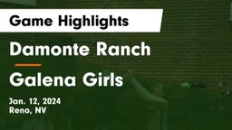 Damonte Ranch  vs Galena  Girls Game Highlights - Jan. 12, 2024