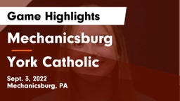 Mechanicsburg  vs York Catholic  Game Highlights - Sept. 3, 2022