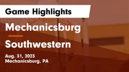 Mechanicsburg  vs Southwestern Game Highlights - Aug. 31, 2023