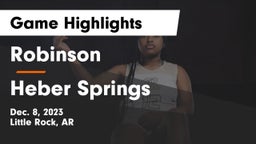 Robinson  vs Heber Springs  Game Highlights - Dec. 8, 2023
