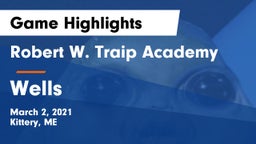 Robert W. Traip Academy vs Wells  Game Highlights - March 2, 2021