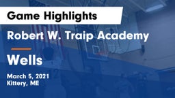 Robert W. Traip Academy vs Wells  Game Highlights - March 5, 2021