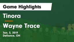 Tinora  vs Wayne Trace  Game Highlights - Jan. 3, 2019