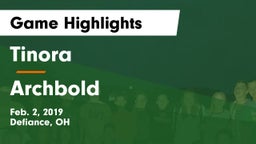 Tinora  vs Archbold Game Highlights - Feb. 2, 2019