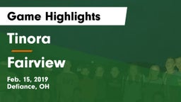Tinora  vs Fairview  Game Highlights - Feb. 15, 2019