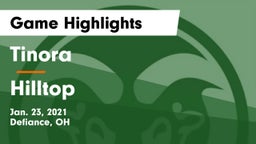 Tinora  vs Hilltop  Game Highlights - Jan. 23, 2021
