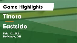 Tinora  vs Eastside  Game Highlights - Feb. 12, 2021