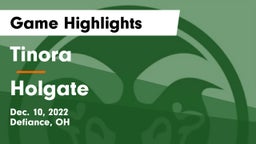 Tinora  vs Holgate  Game Highlights - Dec. 10, 2022