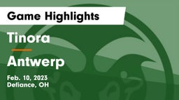 Tinora  vs Antwerp  Game Highlights - Feb. 10, 2023