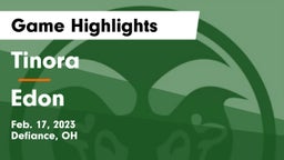Tinora  vs Edon  Game Highlights - Feb. 17, 2023