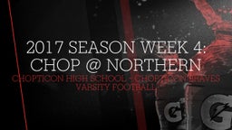 Chopticon football highlights 2017 Season Week 4: Chop @ Northern