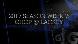 Chopticon football highlights 2017 Season Week 7: Chop @ Lackey