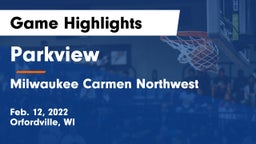 Parkview  vs Milwaukee Carmen Northwest Game Highlights - Feb. 12, 2022