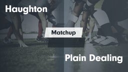 Matchup: Haughton  vs. Plain Dealing  2016