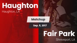 Matchup: Haughton  vs. Fair Park  2017