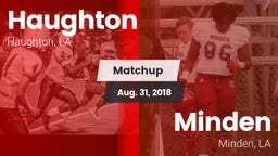 Matchup: Haughton  vs. Minden  2018